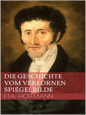 cover image of Die Geschichte vom verlornen Spiegelbilde